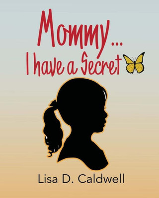 Mommy I Have A Secret