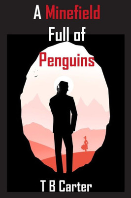 A Minefield Full Of Penguins (The Adventures of the Interesting Times Club)