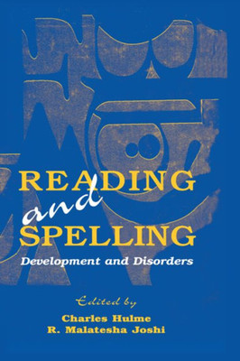 Reading and Spelling: Development and Disorders