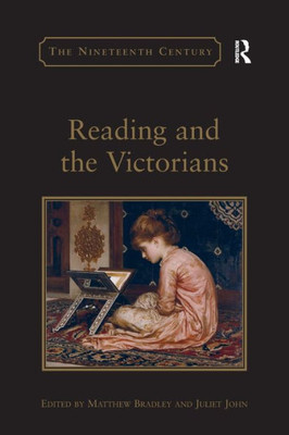 Reading and the Victorians (The Nineteenth Century Series)