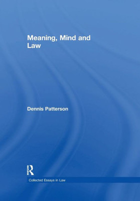 Meaning, Mind and Law (Collected Essays in Law)