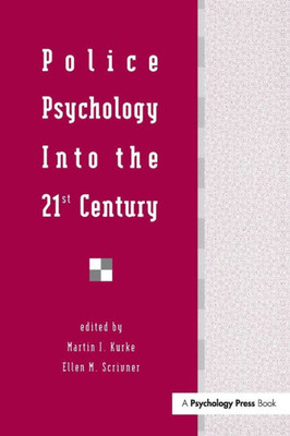 Police Psychology Into the 21st Century (Applied Psychology Series)