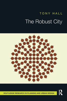 The Robust City (Routledge Research in Planning and Urban Design)