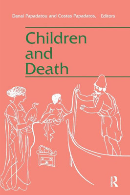 Children and Death (Death Education, Aging and Health Care)