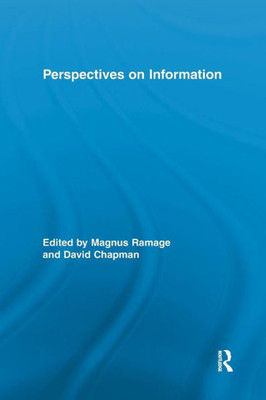 Perspectives on Information (Routledge Studies in Library and Information Science)