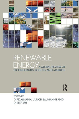 Renewable Energy: A Global Review of Technologies, Policies and Markets