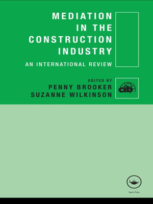 Mediation in the Construction Industry: An International Review (CIB)