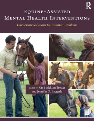 Equine-Assisted Mental Health Interventions: Harnessing Solutions to Common Problems