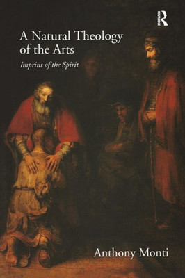 A Natural Theology of the Arts: Imprint of the Spirit