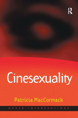 Cinesexuality (Queer Interventions)