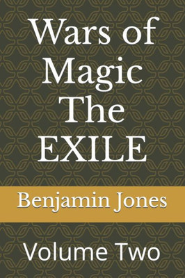 Wars of Magic The EXILE: Volume Two