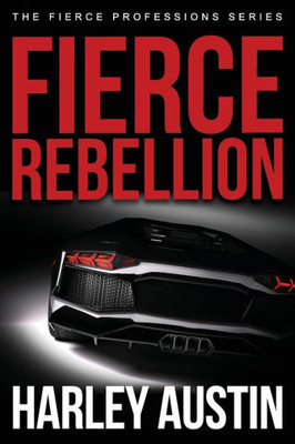 Fierce Rebellion (Fierce Professions)