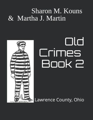 Old Crimes: Lawrence County, Ohio (Book Two)