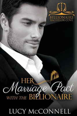 Her Marriage Pact with the Billionaire (Billionaire Bachelor Cove)
