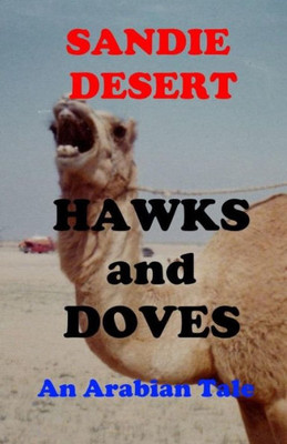 Hawks and Doves An Arabian Tale (Arabian Gulf) Hawks and Doves An Arabian Tale (Arabian Gulf)