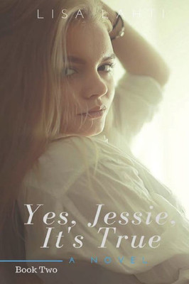 Yes, Jessie, It's True (Michael & Jessie Series)