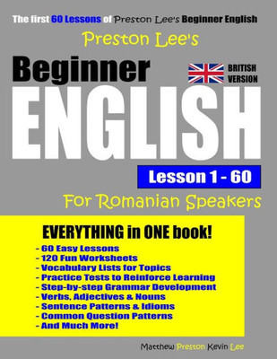 Preston Lee's Beginner English Lesson 1 - 60 For Romanian Speakers (British Version) (Preston Lee's English For Romanian Speakers (British Version))