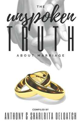 The Unspoken Truth About Marriage