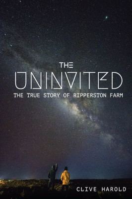 The Uninvited: The True Story of Ripperston Farm