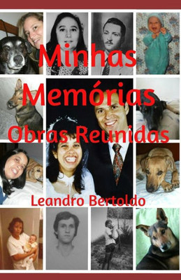 Minhas Mem?rias - Obras Reunidas (Portuguese Edition)