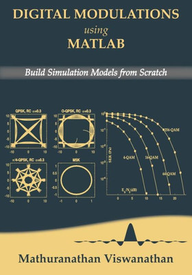 Digital Modulations using Matlab: Build Simulation Models from Scratch(Color edition)