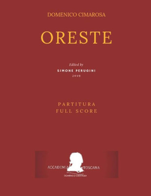 Cimarosa: Oreste: (Partitura - Full Score) (Edizione Critica Delle Opere Di Domenico Cimarosa) (Italian Edition)