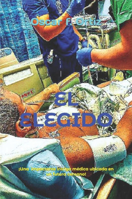 El elegido (Spanish Edition)