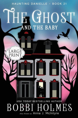 The Ghost and the Baby (Haunting Danielle)