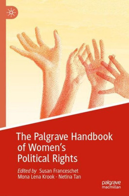 The Palgrave Handbook of WomenÆs Political Rights (Gender and Politics)