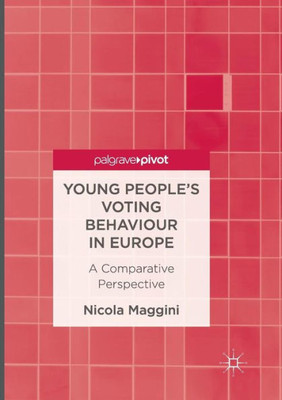 Young People's Voting Behaviour in Europe: A Comparative Perspective