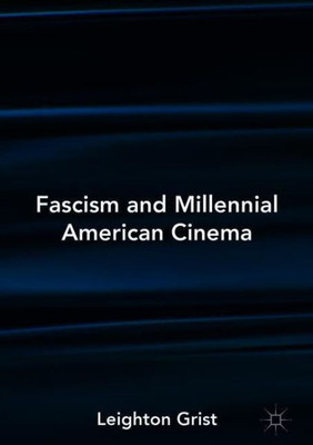 Fascism and Millennial American Cinema