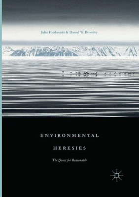 Environmental Heresies: The Quest for Reasonable