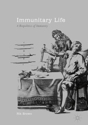 Immunitary Life: A Biopolitics of Immunity