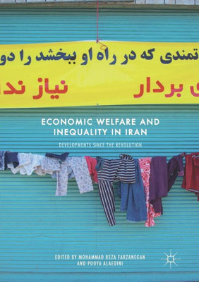 Economic Welfare and Inequality in Iran: Developments since the Revolution