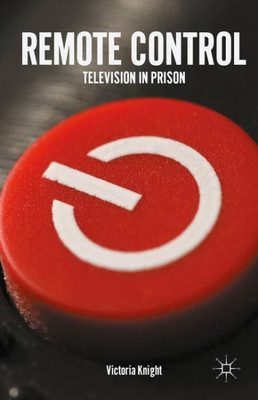 Remote Control: Television in Prison