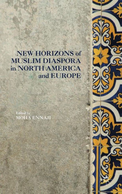 New Horizons of Muslim Diaspora in Europe and North America