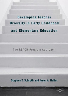 Developing Teacher Diversity in Early Childhood and Elementary Education: The REACH Program Approach