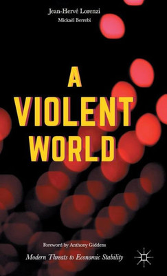 A Violent World: Modern Threats to Economic Stability