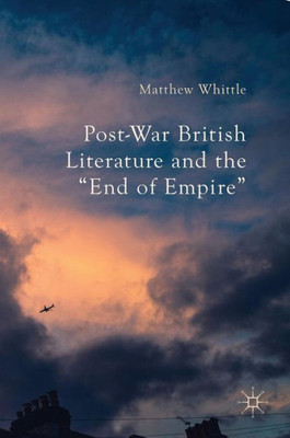 Post-War British Literature and the 'End of Empire': 2016