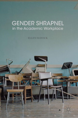 Gender Shrapnel in the Academic Workplace: 2016