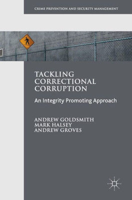 Tackling Correctional Corruption (Crime Prevention and Security Management)