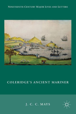 Coleridge's Ancient Mariner (Nineteenth-Century Major Lives and Letters)