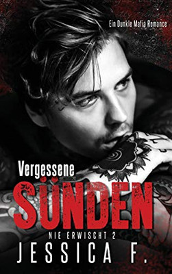 Vergessene Sünden: Mafia Liebesroman (Nie Erwischt) (German Edition)