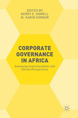 Corporate Governance in Africa: Assessing Implementation and Ethical Perspectives