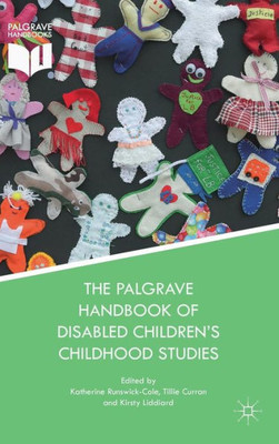 The Palgrave Handbook of Disabled ChildrenÆs Childhood Studies