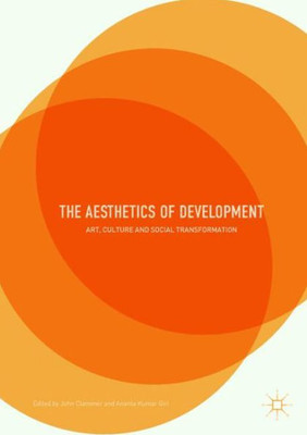 The Aesthetics of Development: Art, Culture and Social Transformation