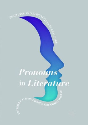 Pronouns in Literature: Positions and Perspectives in Language