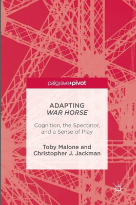 Adapting War Horse: Cognition, the Spectator, and a Sense of Play
