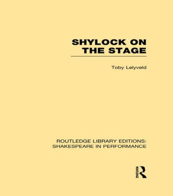 Shylock on the Stage (Routledge Library Editions: Shakespeare in Performance)