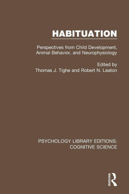 Habituation (Psychology Library Editions: Cognitive Science)